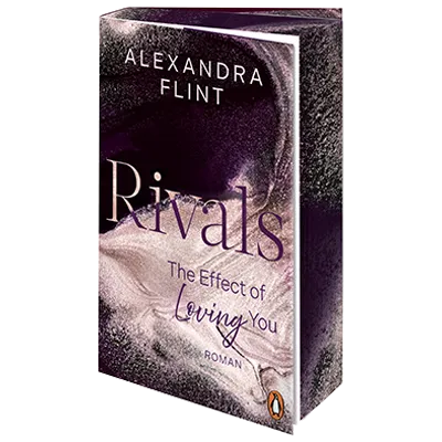 Buchcover „Rivals – the effect of Loving you“ von Alexandra Flint